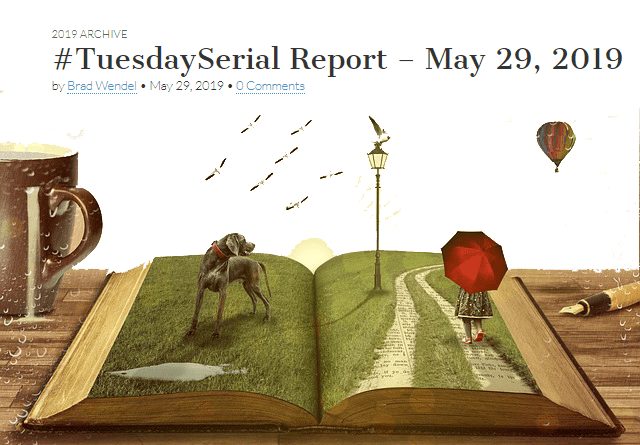 #TuesdaySerial Report – May 29, 2019