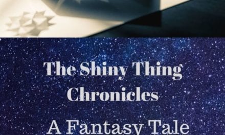 Shiny Thing Chronicles, Chapter 4: A Whole New World