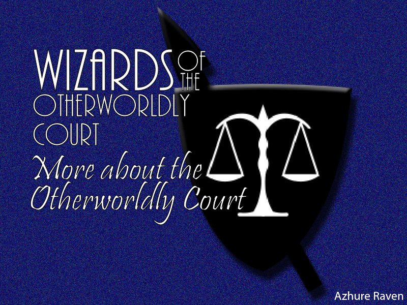 More About the Otherworldly Court 1: The Maneg Soul Chooses Its Court Wizard