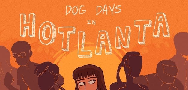 Dog Days in Hotlanta – Chapter 1: A Long Damn Month