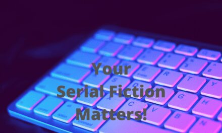 4 Reasons Why Serial Fiction Is More Important Now Than Ever Before