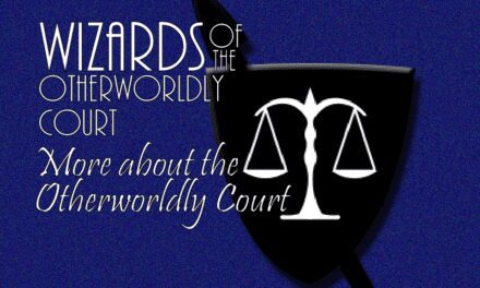 More About the Otherworldly Court 4: Fragments of History and More Trivia