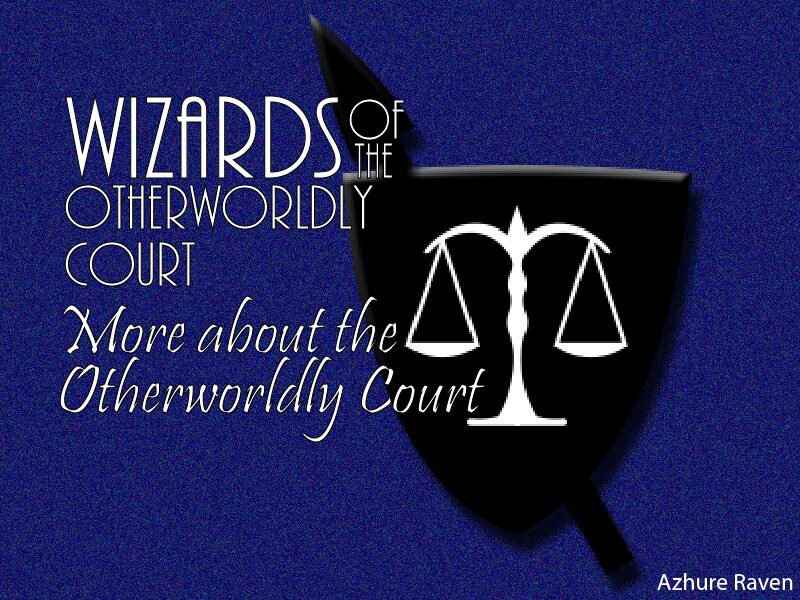 More About the Otherworldly Court 4: Fragments of History and More Trivia