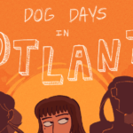 Dog Days in Hotlanta – Chapter 49: Heroes in Atlanta