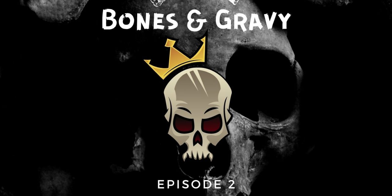 Episode 2: “Return to Bone Mountain”