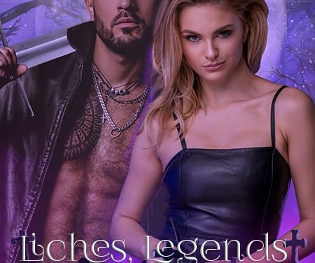 Liches, Legends and Love – Chapter One